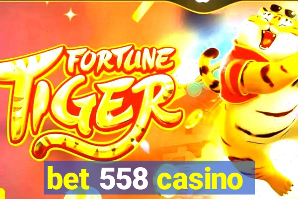 bet 558 casino